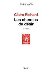 Fiction et Cie Les Chemins de désir