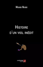 Histoire d'un viol inédit