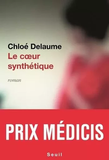 Fiction et Cie Le Coeur synthétique - Chloé Delaume - LE SEUIL EDITIONS