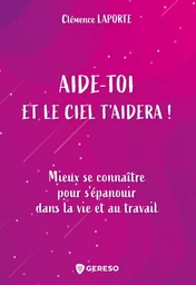 Aide-toi et le ciel t'aidera !