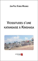 Vicissitudes d'une katangaise à Kinshasa