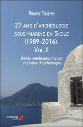 27 ans d'archéologie sous-marine en Sicile (1989-2016). Vol.II