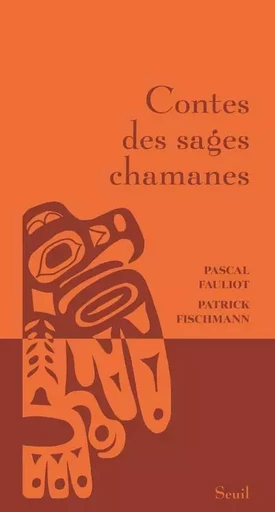 Contes des sages Contes des sages chamanes -  - LE SEUIL EDITIONS