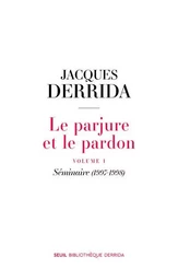 Bibliothèque Derrida Le Parjure et le Pardon