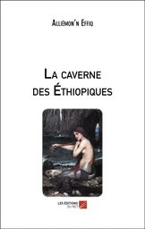 La caverne des Éthiopiques