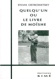 Quelqu'un ou le Livre de Moishe