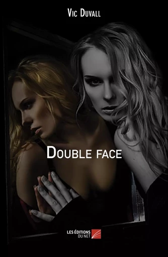 Double face - Vic Duvall - Les Editions du Net