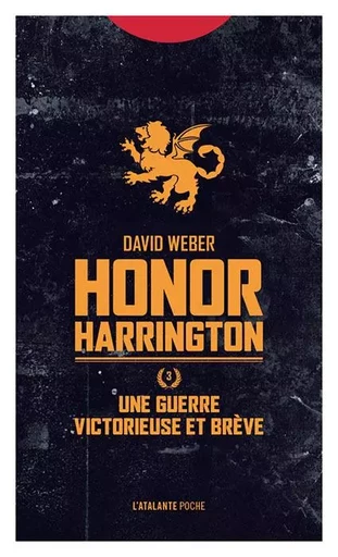 Une guerre victorieuse et brève - Honor Harrington T3 - David Weber - ATALANTE