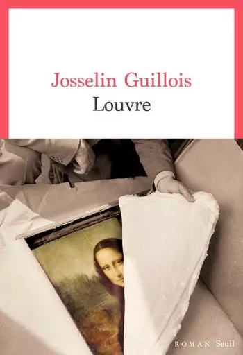 Cadre rouge Louvre - Josselin Guillois - LE SEUIL EDITIONS