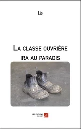 La classe ouvrière ira au paradis