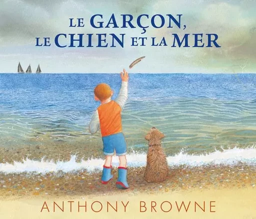 Le garçon, le chien et la mer - Anthony Browne - KALEIDOSCOPE