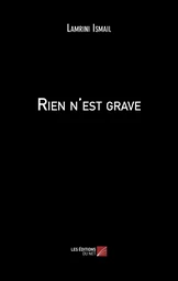 Rien n'est grave