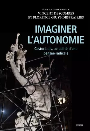 Sciences humaines (H.C.) Imaginer l'autonomie -  Collectif - LE SEUIL EDITIONS