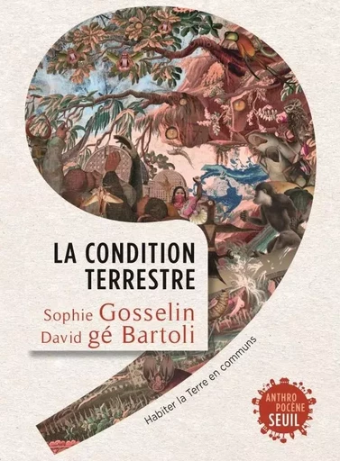 Anthropocène La Condition terrestre -  - LE SEUIL EDITIONS