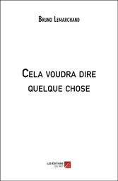 Cela voudra dire quelque chose