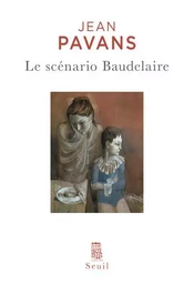 Essais littéraires (H.C.) Le Scénario Baudelaire