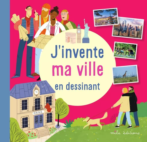 J'invente ma ville en dessinant  - Colas Robert - MILA