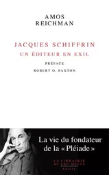 La Librairie du XXIe siècle Jacques Schiffrin. Un éditeur en exil