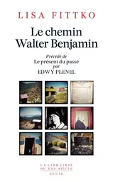 La Librairie du XXIe siècle Le Chemin Walter Benjamin