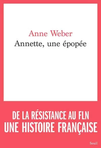 Cadre rouge Annette, une épopée - Anne Weber - LE SEUIL EDITIONS