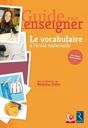 Le vocabulaire à l'école maternelle + CD - Guide pour enseigner + téléchargement