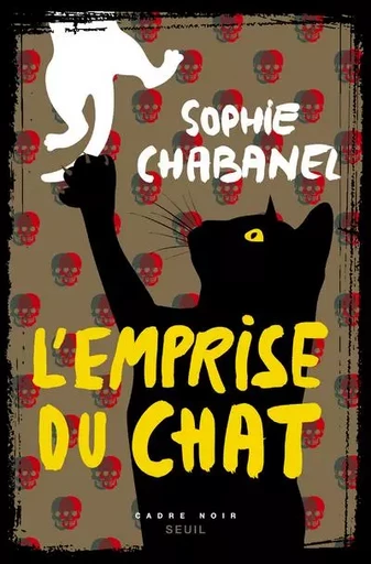 Cadre noir L'Emprise du chat - Sophie Chabanel - LE SEUIL EDITIONS