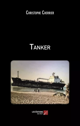 Tanker - Christophe Cherrier - Les Editions du Net