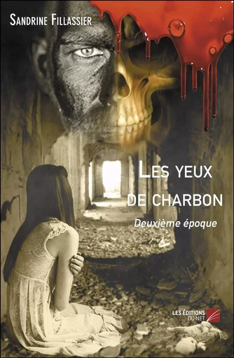 Les yeux de charbon - Sandrine Fillassier - Les Editions du Net