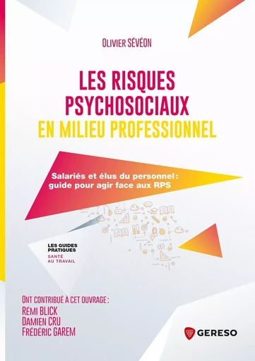 Les risques psychosociaux en milieu professionnel - Olivier Sévéon - GERESO