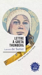 Anthropocène Lettre à Greta Thunberg