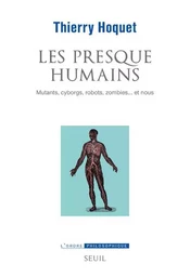 L'Ordre philosophique Les Presque-Humains