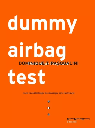 Dummy Airbag Test - Dominique Pasqualini - PRESSES DU REEL