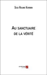 Au sanctuaire de la vérité