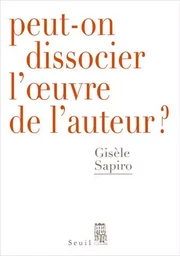 Débats Peut-on dissocier l'oeuvre de l'auteur ?