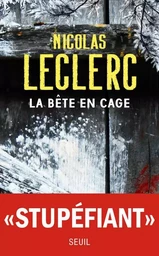 Romans français (H.C.) La Bête en cage