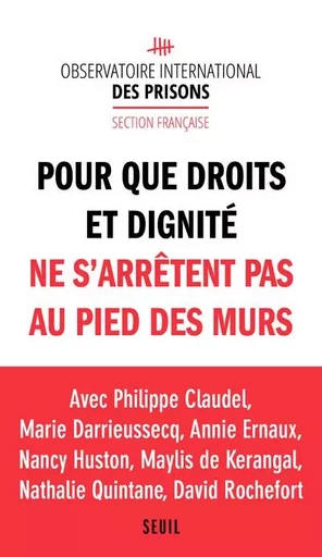 Documents (H. C.) Pour que droits et dignité ne s'arrêtent pas au pied des murs -  Collectif,  OIP - LE SEUIL EDITIONS