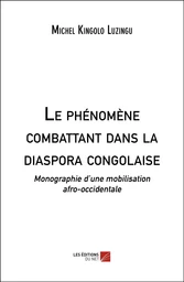 Le phénomène combattant dans la diaspora congolaise