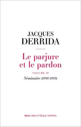 Bibliothèque Derrida Le Parjure et le Pardon