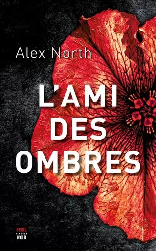 Cadre noir L'Ami des ombres - Alex North - LE SEUIL EDITIONS