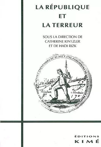 La Republique et la Terreur -  Kintzler Catherine Rizk Hadi - Kimé