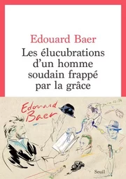 Cadre rouge Les Elucubrations d'un homme soudain frappé par la grâce