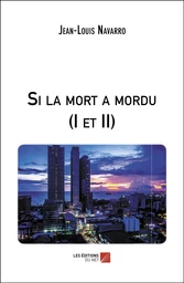 Si la mort a mordu (I et II)