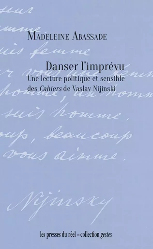 Danser l'imprévu - Madeleine Abassade - PRESSES DU REEL