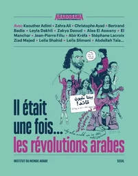 Araborama Il était une fois... les révolutions arabes