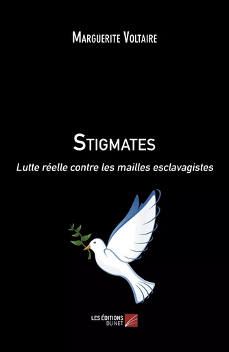 Stigmates - Marguerite Voltaire - Les Editions du Net