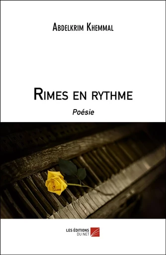 Rimes en rythme - Abdelkrim Khemmal - Les Editions du Net