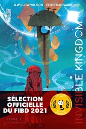 Invisible Kingdom, T1 : Le Sentier