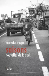 SAISONS, NOUVELLES DE LA ZAD