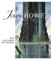 John Howe sur les terres de Tolkien