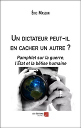 Un dictateur peut-il en cacher un autre ?